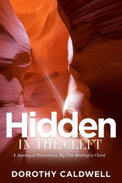 Cover for Dorothy Caldwell · Hidden in the Cleft (Paperback Book) (2021)