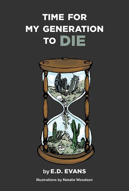 Cover for E.d. Evans · Time for My Generation to Die (Book) (2024)