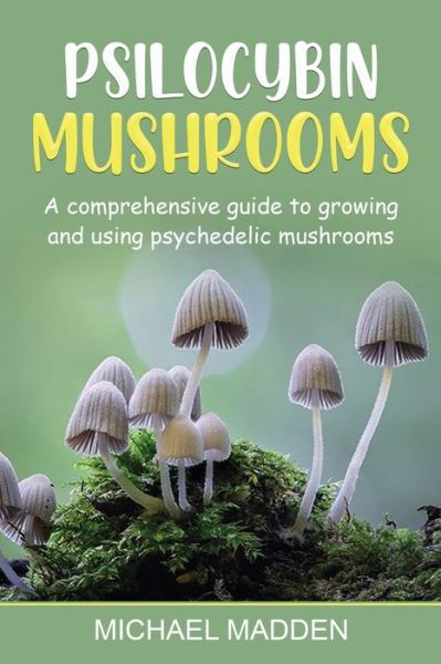 Cover for Michael Madden · Psilocybin Mushrooms (Paperback Bog) (2022)
