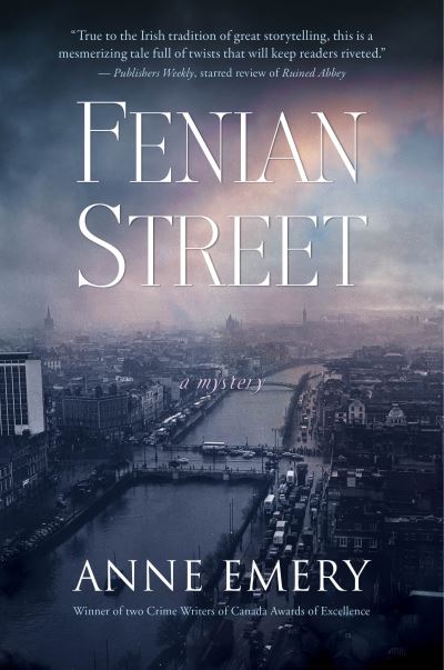 Fenian Street: A Mystery - Anne Emery - Libros - ECW Press,Canada - 9781770413887 - 3 de noviembre de 2022