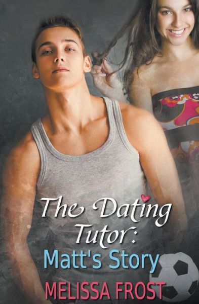 Cover for Melissa Frost · The Dating Tutor (Taschenbuch) (2016)