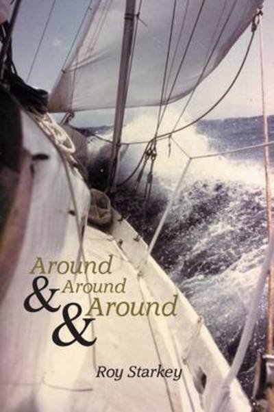 Cover for Roy Starkey · Around &amp; Around &amp; Around (Paperback Book) (2015)