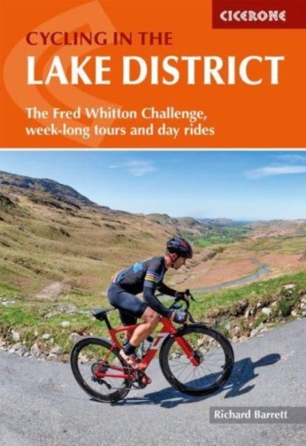Cover for Richard Barrett · Cycling in the Lake District: The Fred Whitton Challenge, week-long tours and day rides (Pocketbok) [2 Revised edition] (2024)