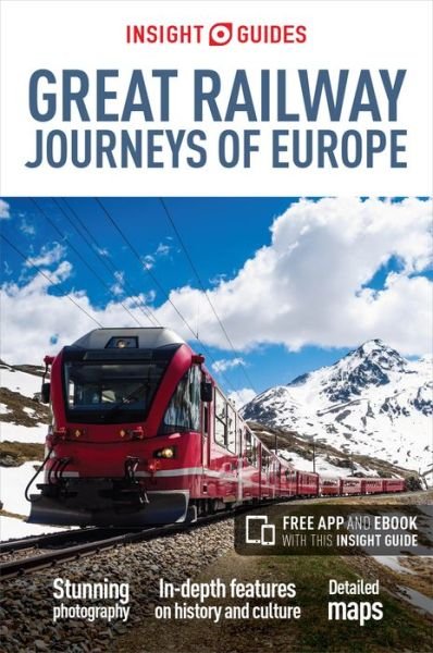 Insight Guides: Great Railway Journeys of Europe - APA Publications - Kirjat - Insight Guides - 9781786717887 - keskiviikko 1. toukokuuta 2019