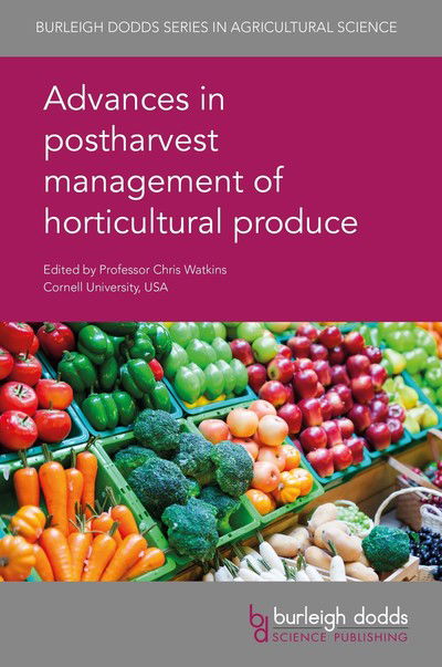 Cover for Advances in Postharvest Management of Horticultural Produce - Burleigh Dodds Series in Agricultural Science (Hardcover Book) (2020)