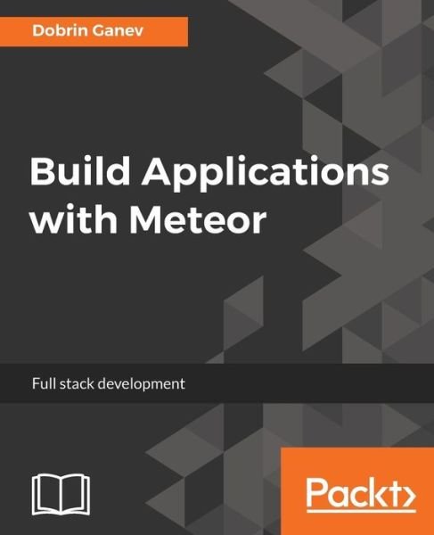 Cover for Dobrin Ganev · Build Applications with Meteor (Taschenbuch) (2017)
