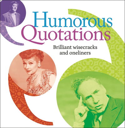 Cover for Mike Blake · Humorous Quotations: Brilliant Wisecracks and Oneliners (Paperback Book) (2019)