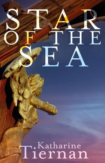 Star of the Sea: The Cresswell Chronicles - Katharine Tiernan - Livros - Sacristy Press - 9781789592887 - 15 de junho de 2023