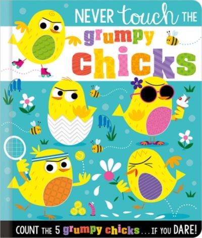 Cover for Rosie Greening · Never Touch the Grumpy Chicks (N/A) (2022)