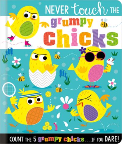 Never Touch the Grumpy Chicks - Rosie Greening - Inne - Make Believe Ideas - 9781800583887 - 1 lutego 2022