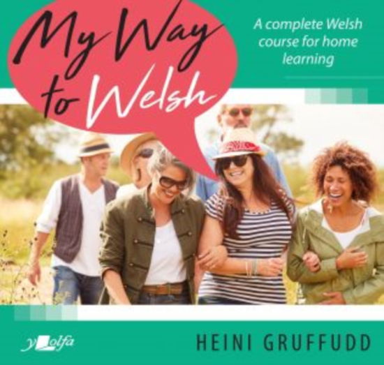 Cover for Heini Gruffudd · My Way to Welsh: A complete Welsh course for home learning (Paperback Book) [Bilingual edition] (2022)