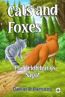 Cover for Daniel D Parsons · Cats and Foxes - The Tridleburys Saga! (Paperback Book) (2025)