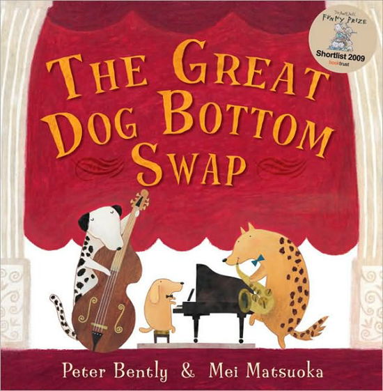 The Great Dog Bottom Swap: 10th Anniversary Edition - Peter Bently - Livros - Andersen Press Ltd - 9781842709887 - 1 de abril de 2010