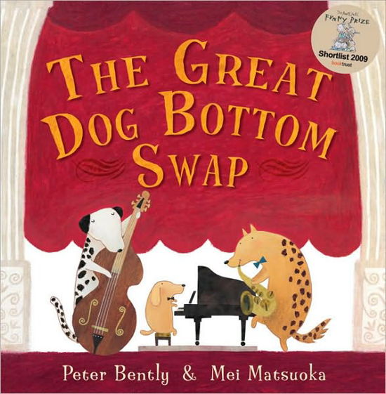 Cover for Peter Bently · The Great Dog Bottom Swap: 10th Anniversary Edition (Paperback Bog) (2010)