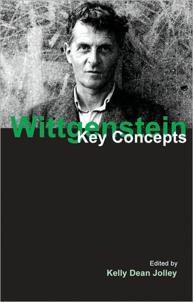 Cover for Kelly Dean Jolley · Wittgenstein: Key Concepts - Key Concepts (Hardcover Book) (2010)