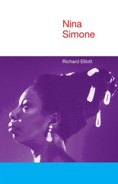 Cover for Richard Elliott · Nina Simone (Pocketbok) (2013)