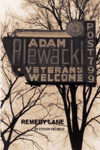 Remedy Lane - Steven Helmicki - Kirjat - Lulu.com - 9781847283887 - keskiviikko 11. lokakuuta 2006