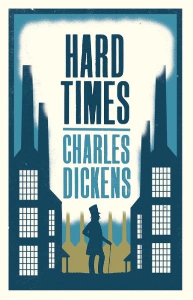 Cover for Charles Dickens · Hard Times: Annotated Edition (Alma Classics Evergreens) - Evergreens (Paperback Book) (2015)