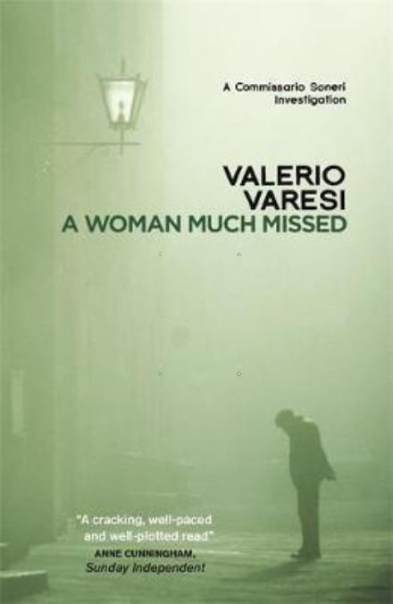 Cover for Valerio Varesi · A Woman Much Missed: A Commissario Soneri Investigation (Pocketbok) (2017)