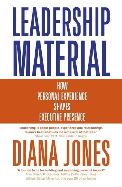 Cover for Diana Jones · Leadership Material: How Personal Experience Shapes Executive Presence (Gebundenes Buch) (2017)