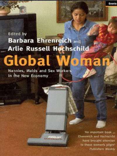 Cover for Ehrenreich, Barbara (Y) · Global Woman: Nannies, Maids and Sex Workers in the New Economy (Paperback Bog) (2003)