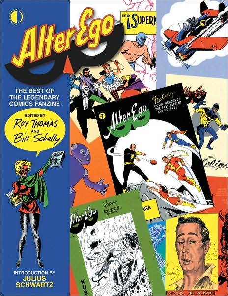 Alter Ego (Best of the Legendary Comics Fanzine) - Roy Thomas - Books - TwoMorrows Publishing - 9781893905887 - March 4, 2008