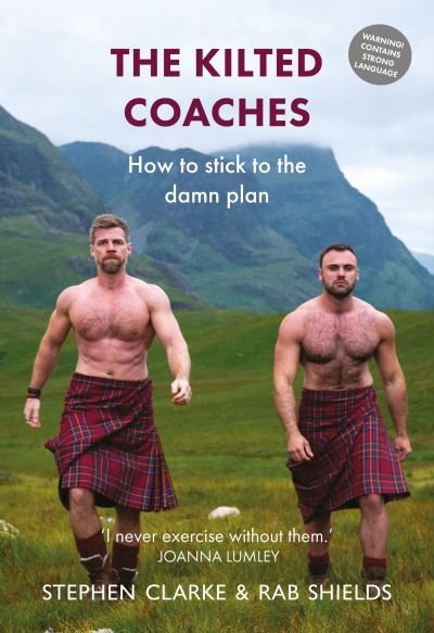Cover for Stephen Clarke · The Kilted Coaches: How to Stick to the Damn Plan (Gebundenes Buch) (2021)