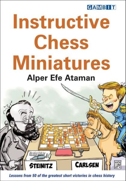 Cover for Alper Efe Ataman · Instructive Chess Miniatures (Paperback Book) (2016)