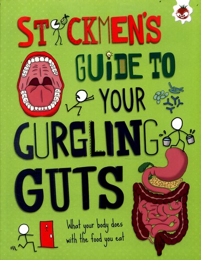 Cover for John Farndon · Your Gurgling Guts: What your body does with the food you eat - Stickmen's Guide (Paperback Book) (2017)