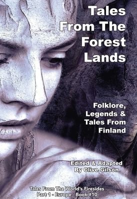 Cover for Clive Gilson · Tales From The Forest Lands - Tales From The World's Firesides - Part 1 - Europe (Inbunden Bok) (2020)