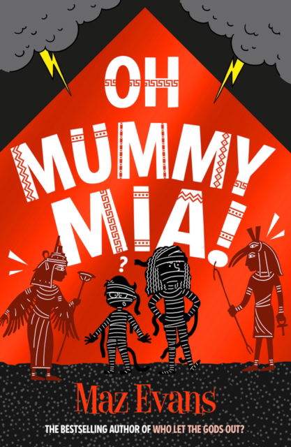 Oh Mummy Mia! - Gods Squad - Maz Evans - Bøger - Chicken House Ltd - 9781913696887 - 11. april 2024