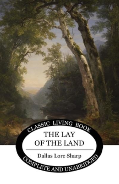 Cover for Dallas Lore Sharp · The Lay of the Land (Paperback Book) (2019)