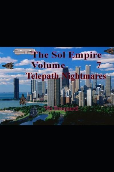 Cover for Vic Broquard · The Sol Empire Volume 7 Telepath Nightmares (Paperback Book) (2021)