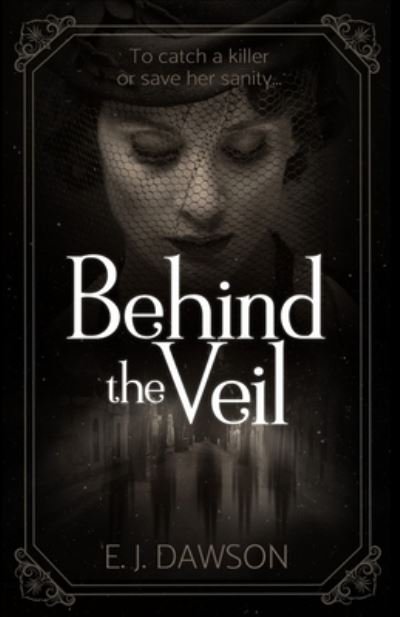 Cover for E J Dawson · Behind the Veil (Paperback Bog) (2021)
