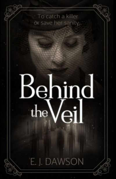 Cover for E J Dawson · Behind the Veil (Paperback Book) (2021)