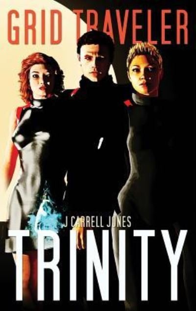 Cover for J Carrell Jones · GRID Traveler Trinity (Innbunden bok) (2017)
