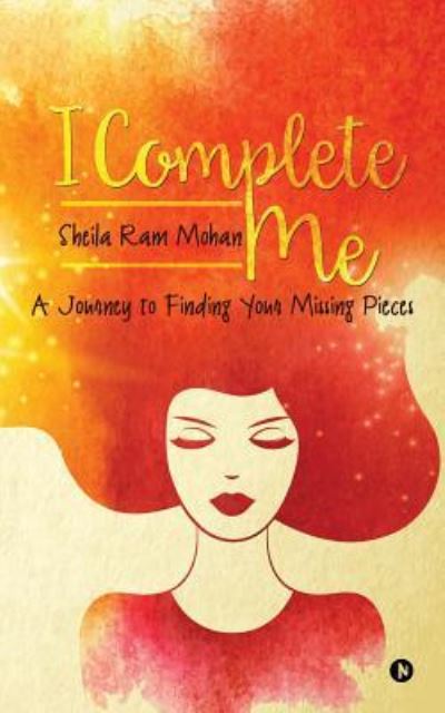 Cover for Sheila Ram Mohan · I Complete Me (Paperback Book) (2017)