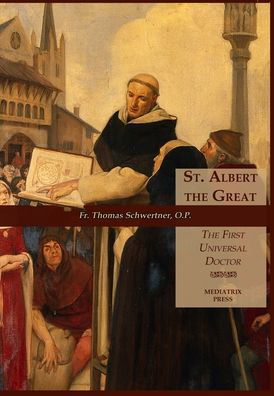 St. Albert the Great - REV Thomas M Schwertner - Książki - Mediatrix Press - 9781953746887 - 27 listopada 2018