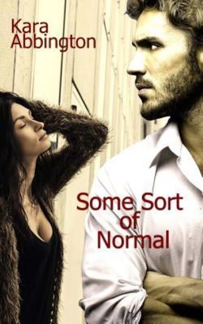 Cover for Kara Abbington · Some Sort of Normal (Pocketbok) (2017)