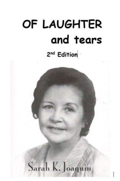 Sarah K Joaquin · Of Laughter and Tears (Pocketbok) (2017)