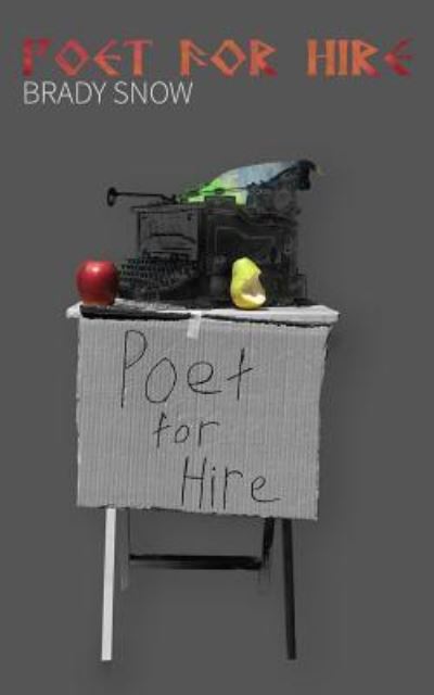 Brady Snow · Poet for Hire (Paperback Book) (2018)