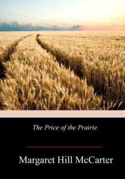 Cover for Margaret Hill McCarter · The Price of the Prairie (Taschenbuch) (2017)