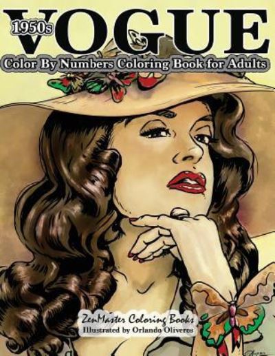 1950s Vogue Color By Numbers Coloring Book for Adults: An Adult Color By Numbers Coloring Book of 50s Fashion, Style, and Scenes - Adult Color by Number Coloring Books - Zenmaster Coloring Books - Livros - Createspace Independent Publishing Platf - 9781978343887 - 18 de outubro de 2017