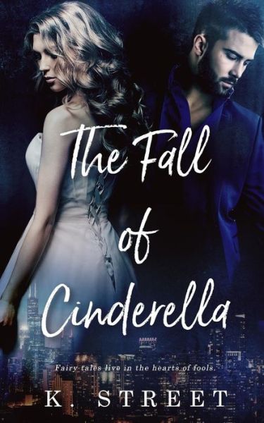 Cover for K Street · The Fall of Cinderella (Paperback Book) (2017)