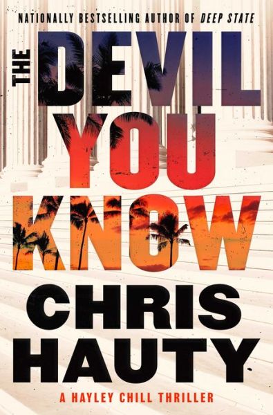 Cover for Chris Hauty · The Devil You Know: A Thriller - A Hayley Chill Thriller (Hardcover Book) (2023)