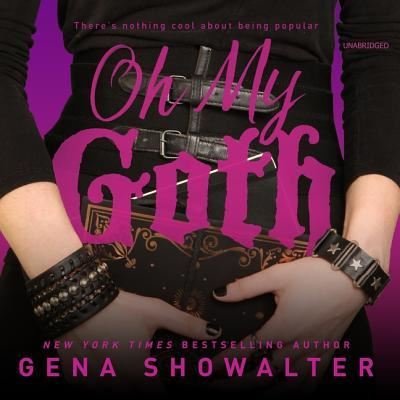 Oh My Goth - Gena Showalter - Musik - Harlequin Teen - 9781982542887 - 4. september 2018