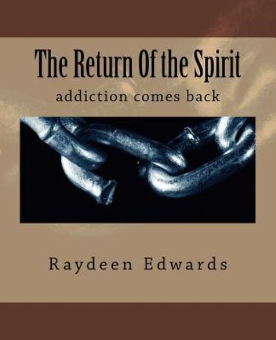 Cover for Raydeen Edwards Sr · The Return Of the Spirit (Paperback Book) (2018)