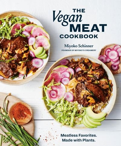 Cover for Miyoko Schinner · The Vegan Meat Cookbook: Meatless Favorites. Made with Plants. (Hardcover bog) (2021)