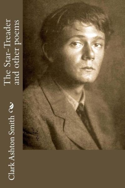 Cover for Clark Ashton Smith · The Star-Treader and other poems (Paperback Bog) (2018)