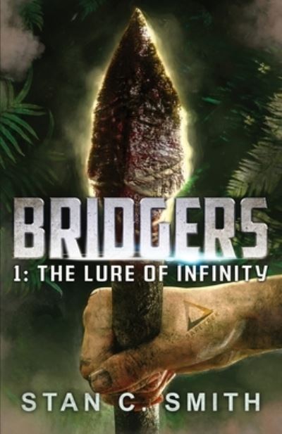 Cover for Stan C. Smith · Bridgers 1 : The Lure of Infinity (Paperback Book) (2018)